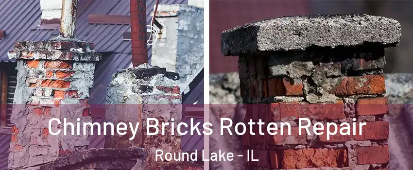  Chimney Bricks Rotten Repair Round Lake - IL