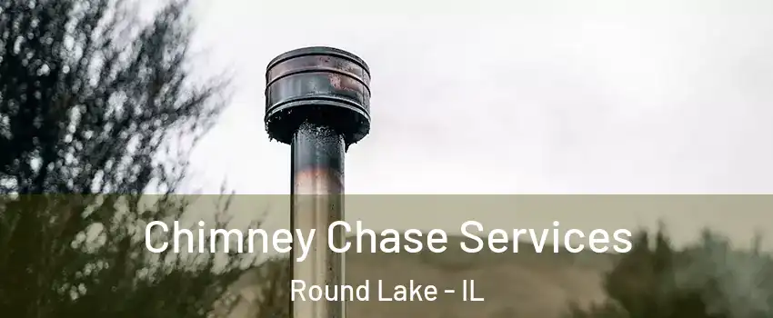  Chimney Chase Services Round Lake - IL