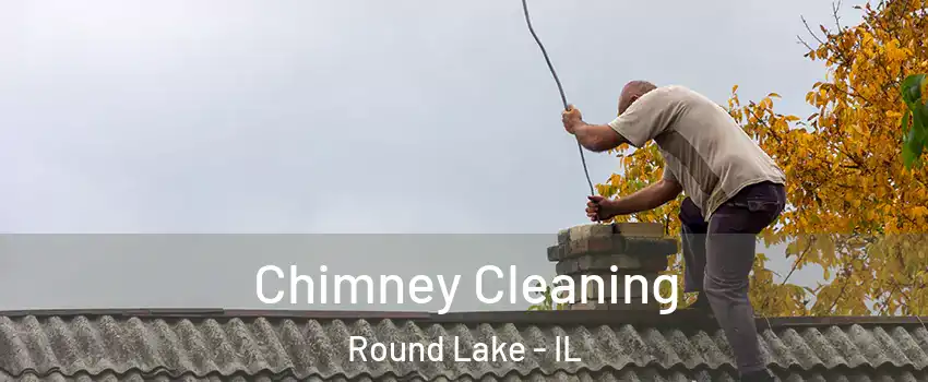 Chimney Cleaning Round Lake - IL