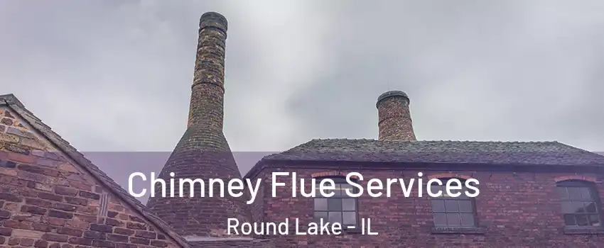  Chimney Flue Services Round Lake - IL