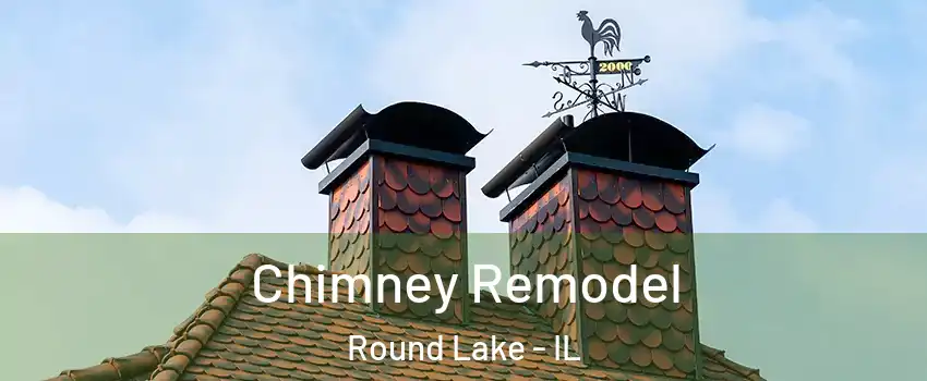  Chimney Remodel Round Lake - IL