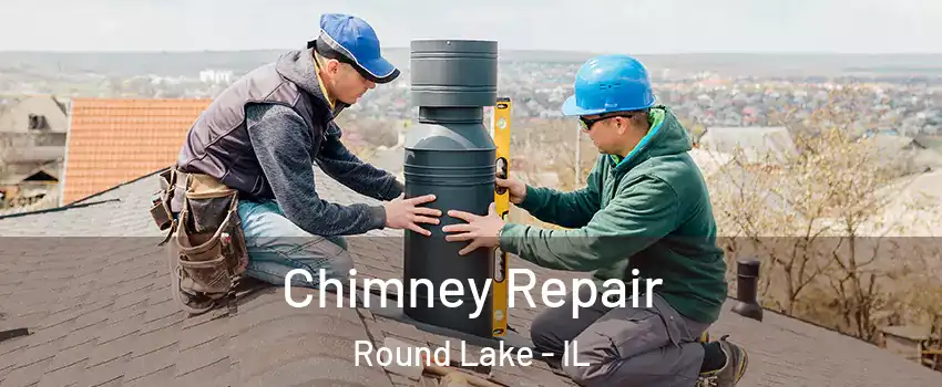  Chimney Repair Round Lake - IL