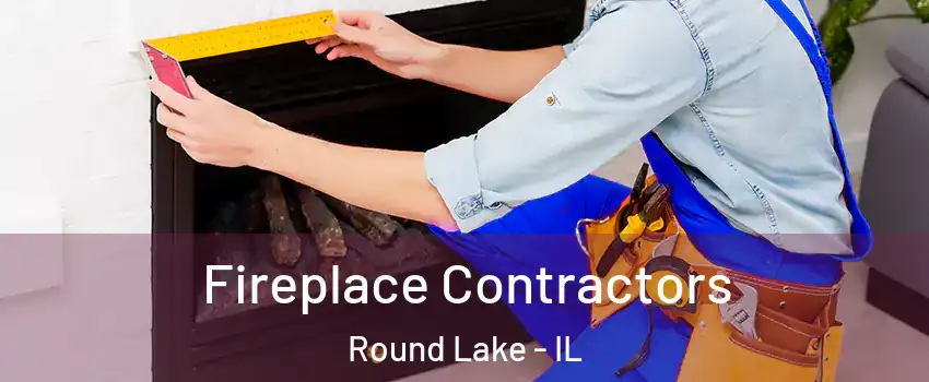 Fireplace Contractors Round Lake - IL