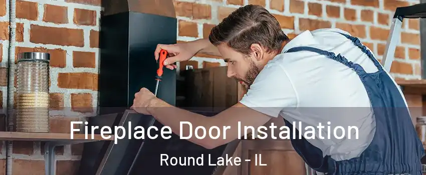  Fireplace Door Installation Round Lake - IL
