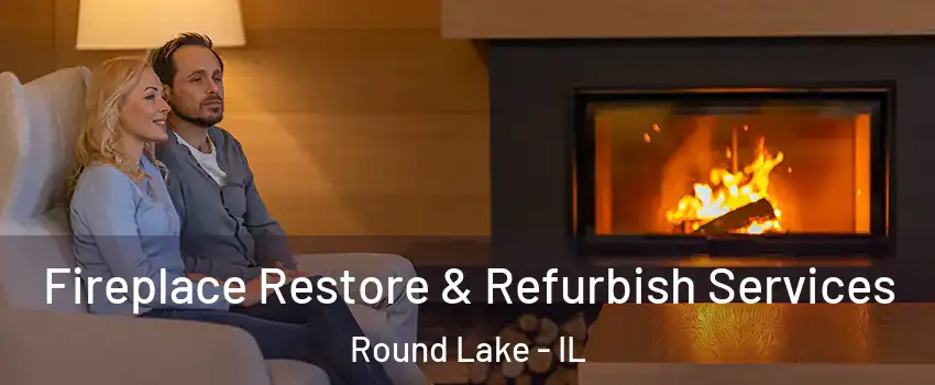  Fireplace Restore & Refurbish Services Round Lake - IL