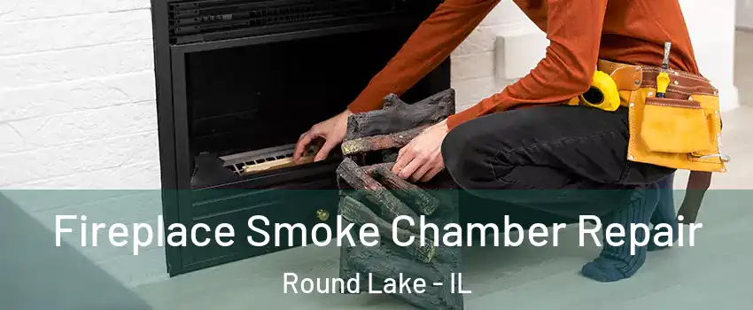  Fireplace Smoke Chamber Repair Round Lake - IL