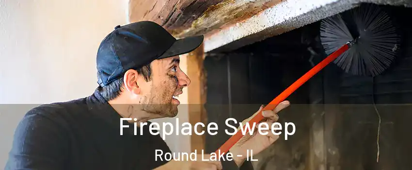  Fireplace Sweep Round Lake - IL