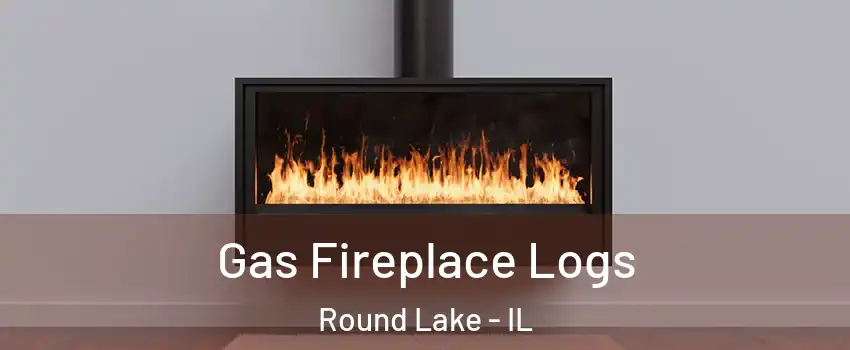  Gas Fireplace Logs Round Lake - IL