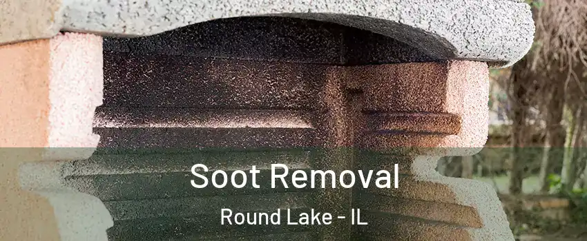  Soot Removal Round Lake - IL