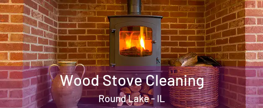  Wood Stove Cleaning Round Lake - IL